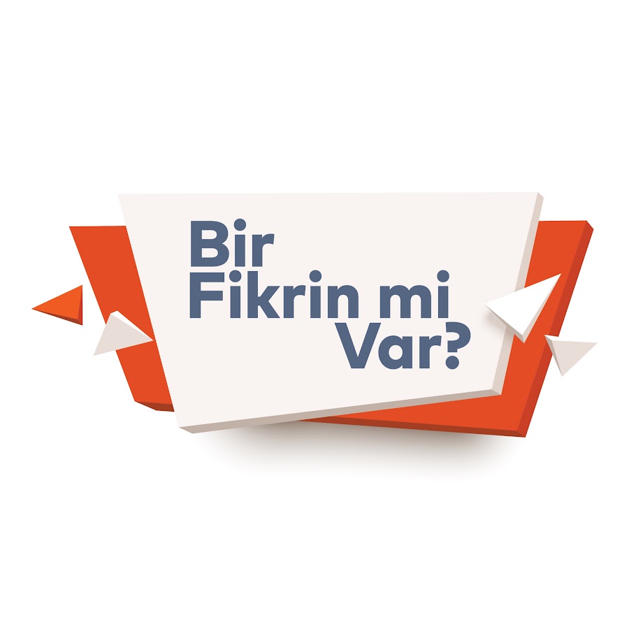 Bir Fikrin mi Var?